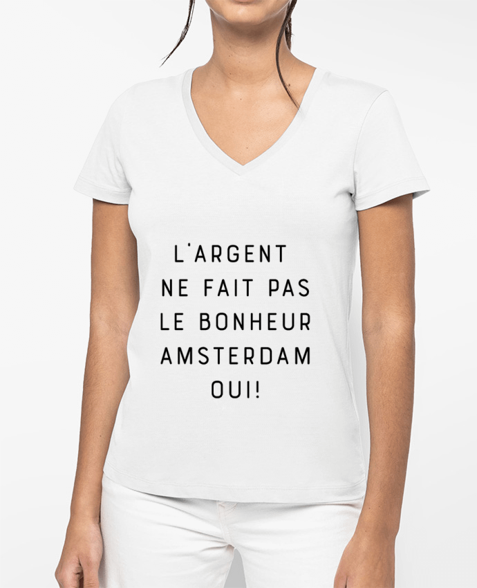 T-shirt femme col V L'argent ne fait pas le bonheur Amsterdam oui par Emili1