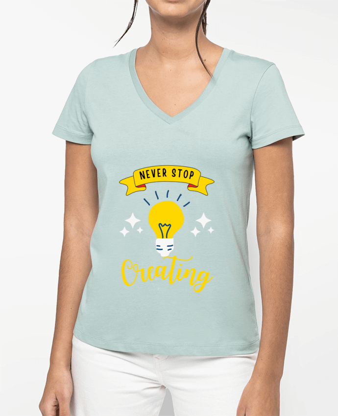 T-shirt femme col V Never stop creating par Rozane 