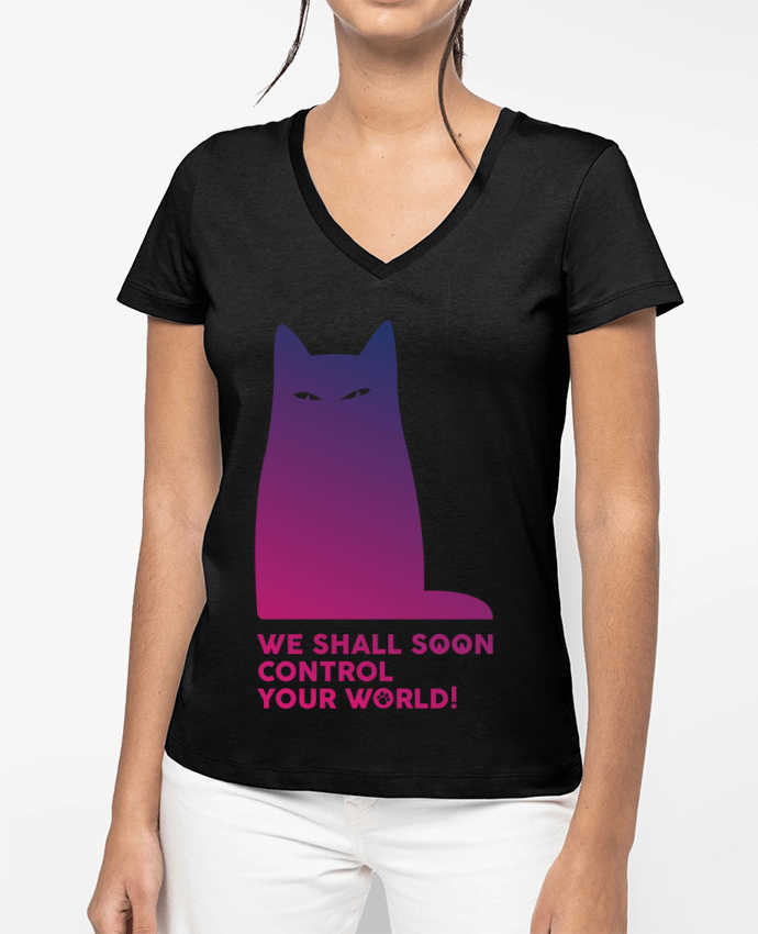 T-shirt femme col V We shall soon control your world par Galliotin