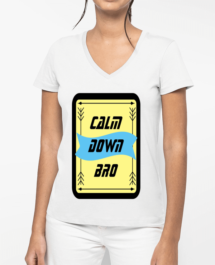 T-shirt femme col V Calm Down Bro Design par CalmDownBro78