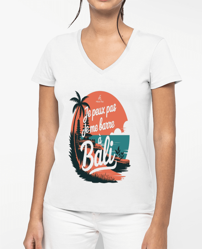 T-shirt femme col V je peux pas je me barre à Bali par bwilfy