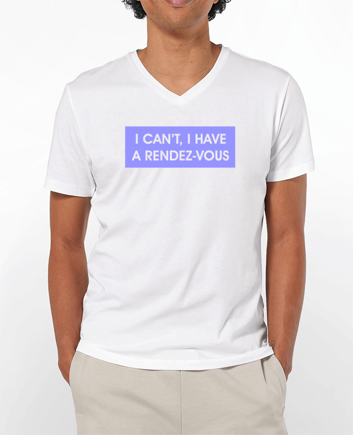 T-shirt homme I can't, I have a rendez-vous par tunetoo