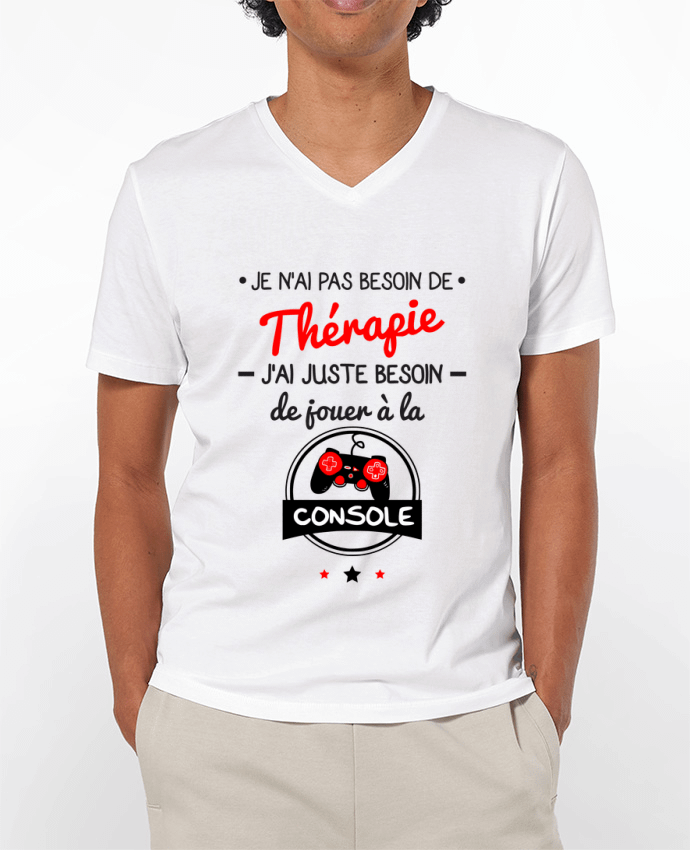 T-Shirt V-Neck Men 180g Tee shirt marrant pour geek,gamer : Je n'ai pas besoin de thérapie, j'ai juste besoi