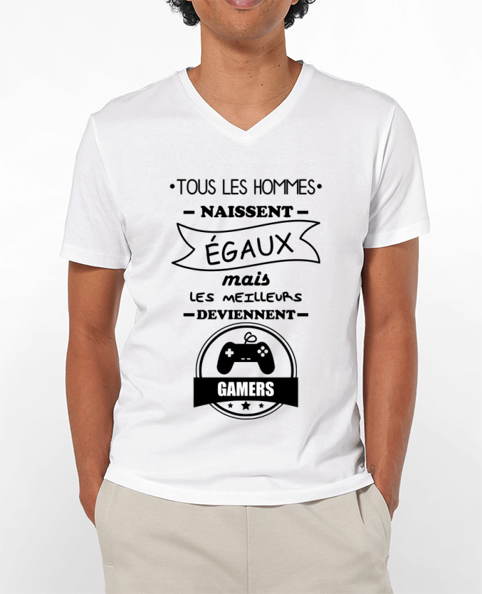T-shirt homme Tous les hommes naissent égaux mais les meilleurs deviennent gamers, joueurs, jeu par 