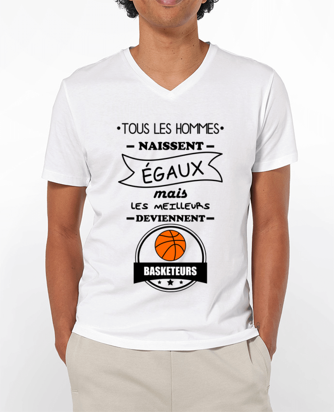 T-shirt homme Tous les hommes naissent égaux mais les meilleurs deviennent basketteurs, basket, bask