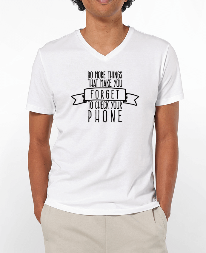T-shirt homme Forget to check your phone par justsayin