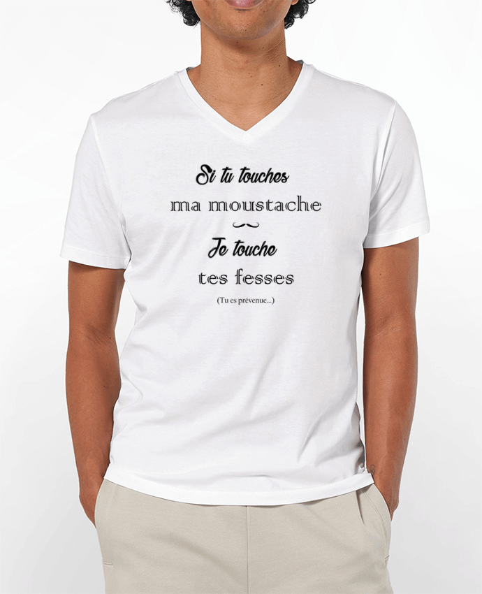T-shirt homme Si tu touches ma moustache, je touche tes fesses par tunetoo