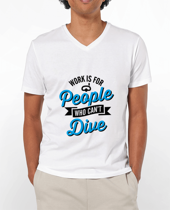 T-shirt homme WORK IS FOR PEOPLE WHO CANT FISH par LaundryFactory