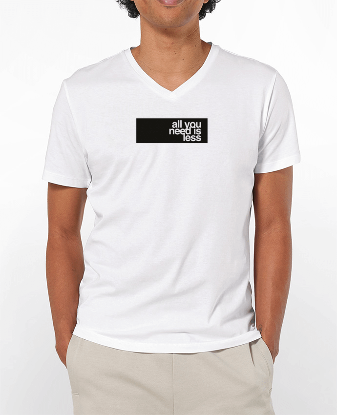 T-shirt homme All you need is less par justsayin