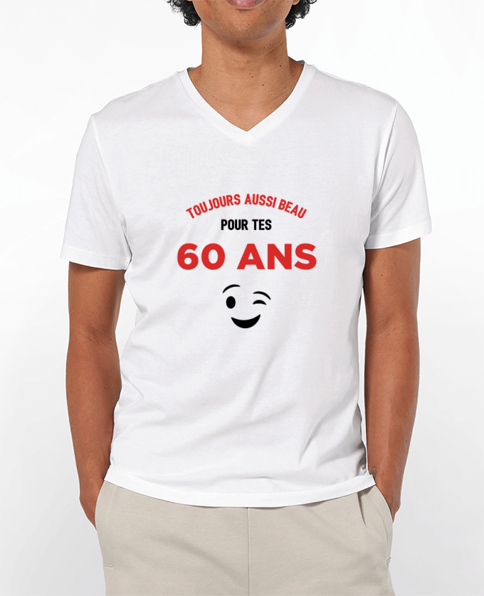 T-shirt homme Toujours aussi beau pour tes 60 ans par tunetoo