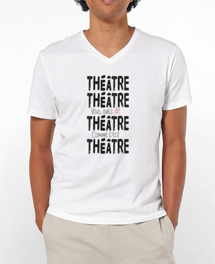 T-shirt homme Théâtre, Théâtre, vous avez dit Théâtre, comme c'est Théâtre par berth99