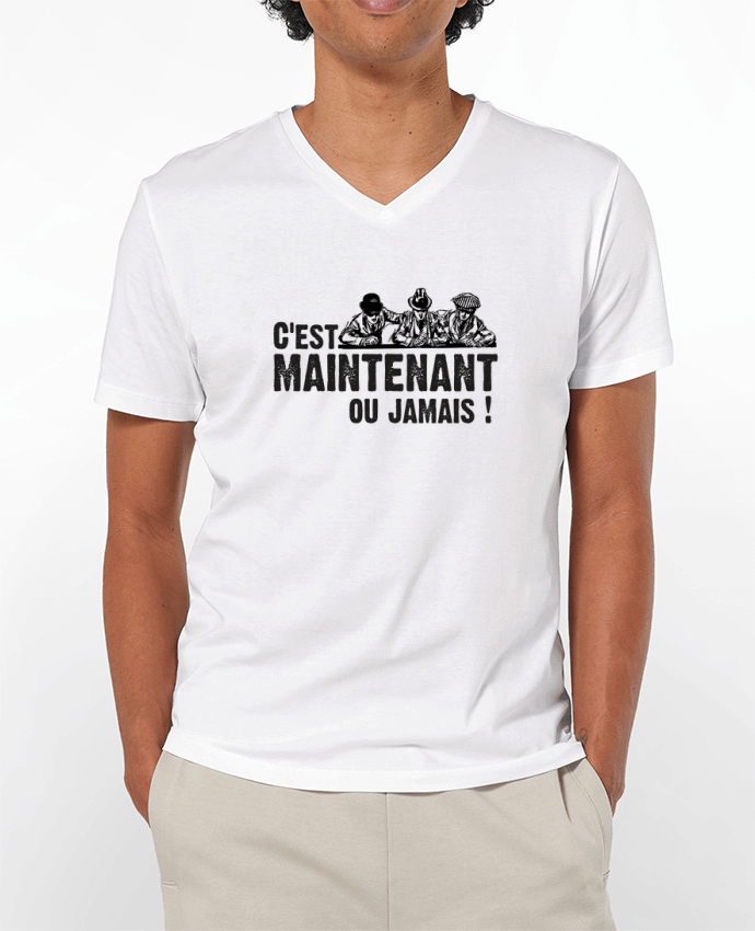 T-shirt homme C'EST MAINTENANT OU JAMAIS ! par berth99