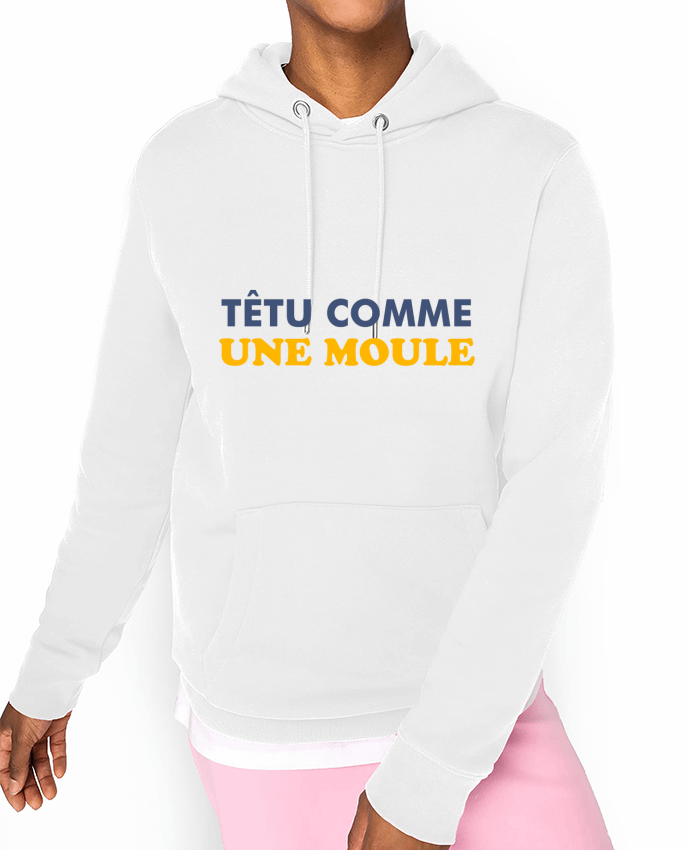 Hoodie Têtu comme une moule Par tunetoo