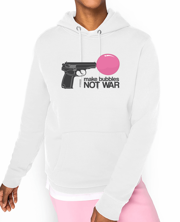 Hoodie Make bubbles NOT WAR Par justsayin