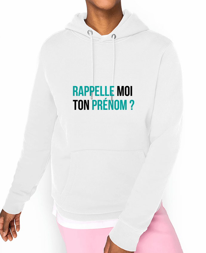 Hoodie Rappelle moi ton prénom ? Par tunetoo