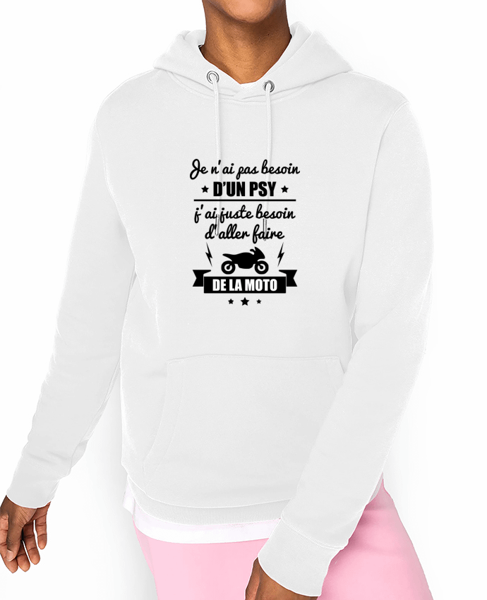 Hoodie Je n'ai pas besoin d'un psy, j'ai juste besoin d'aller faire de la moto Par Benichan