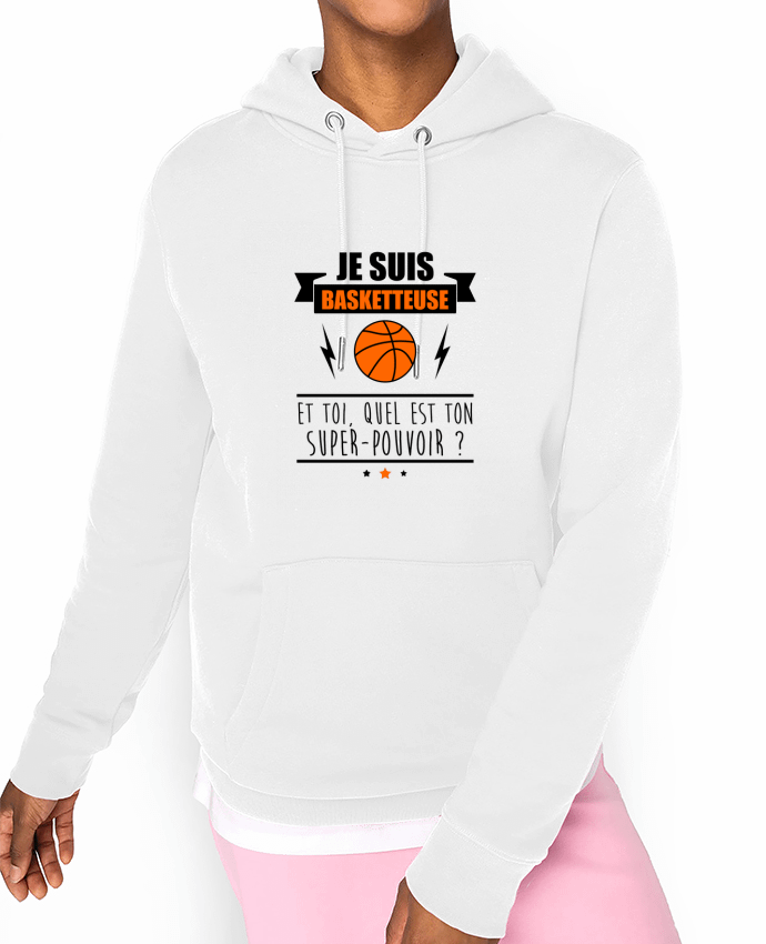 Hoodie Je suis basketteuse et toi, quel est ton super-pouvoir ? Par Benichan