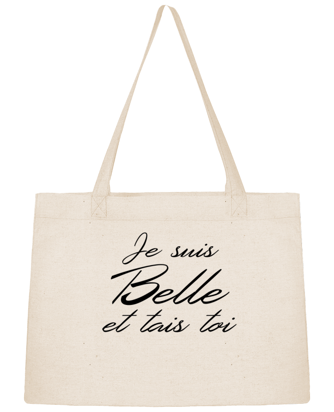 Shopping tote bag Stanley Stella Je suis Belle et tais toi by NumericEric
