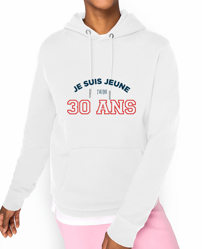 Hoodie Je suis jeune je n'ai que 30 ans - Anniversaire Par tunetoo