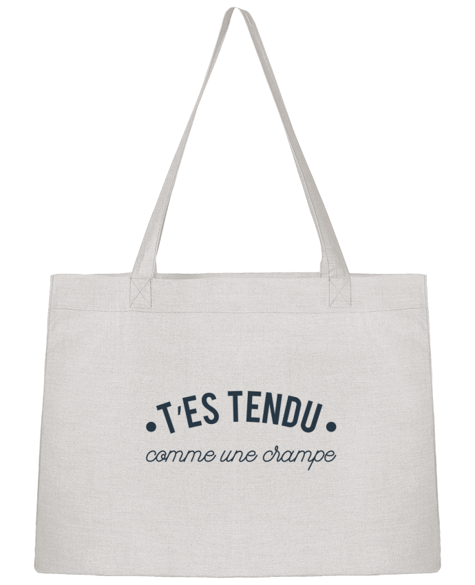 Sac Shopping T'es tendu comme une crampe par tunetoo