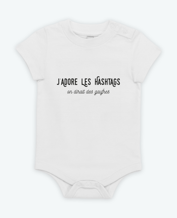 Body bébé J'adore les hashtags on dirait des gaufres par Folie douce