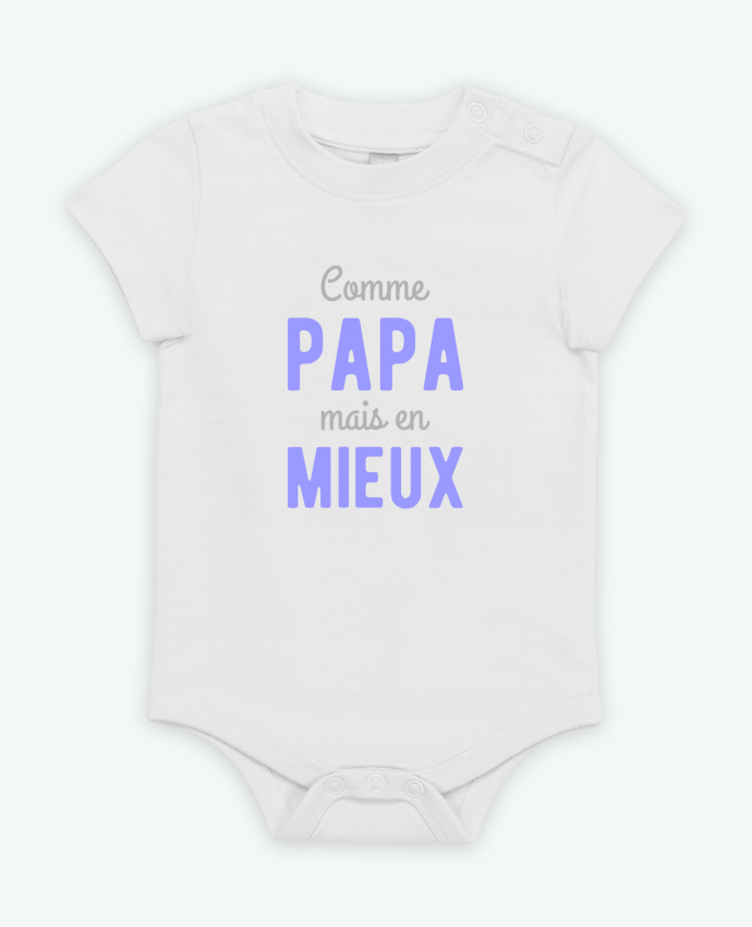 Body bébé Comme papa en mieux par Original t-shirt