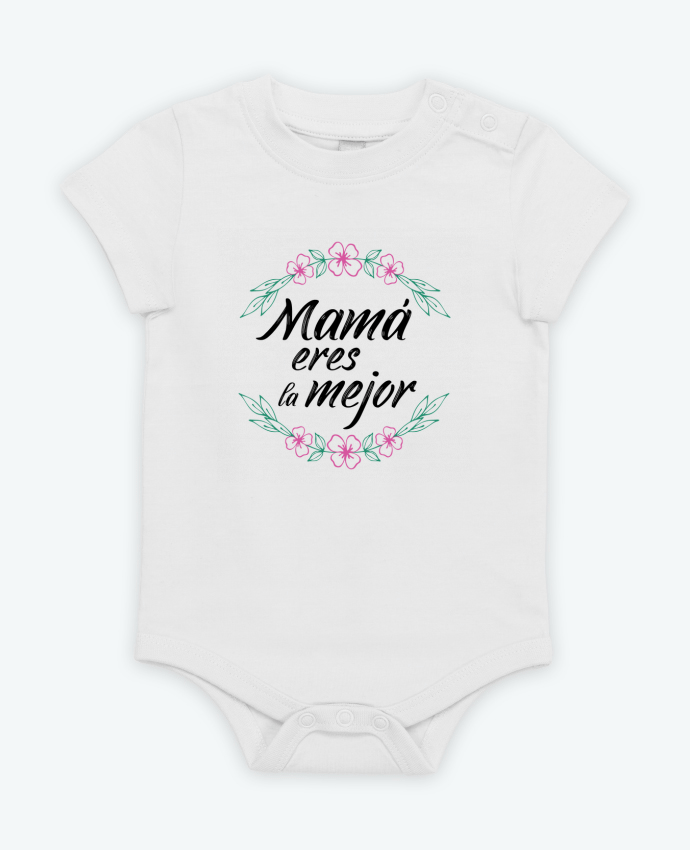 Body bébé Mama eres la mejor par tunetoo
