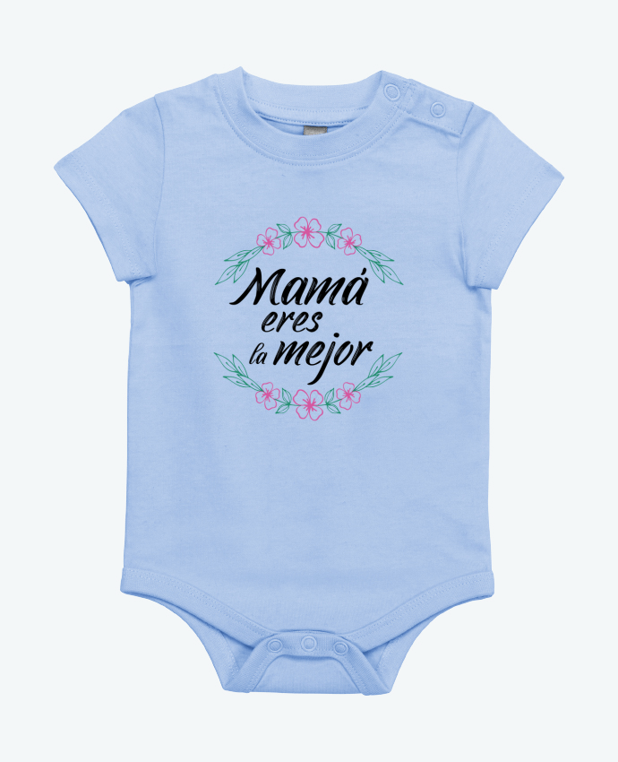 Body bébé Mama eres la mejor par tunetoo