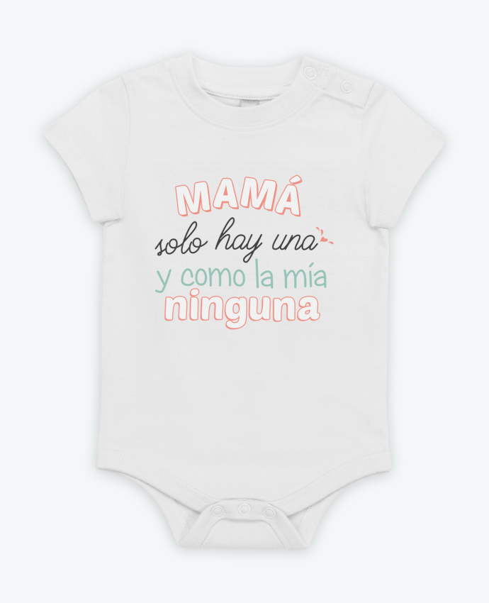 Body bébé Mama solo hay una y como la mia ninguna par tunetoo