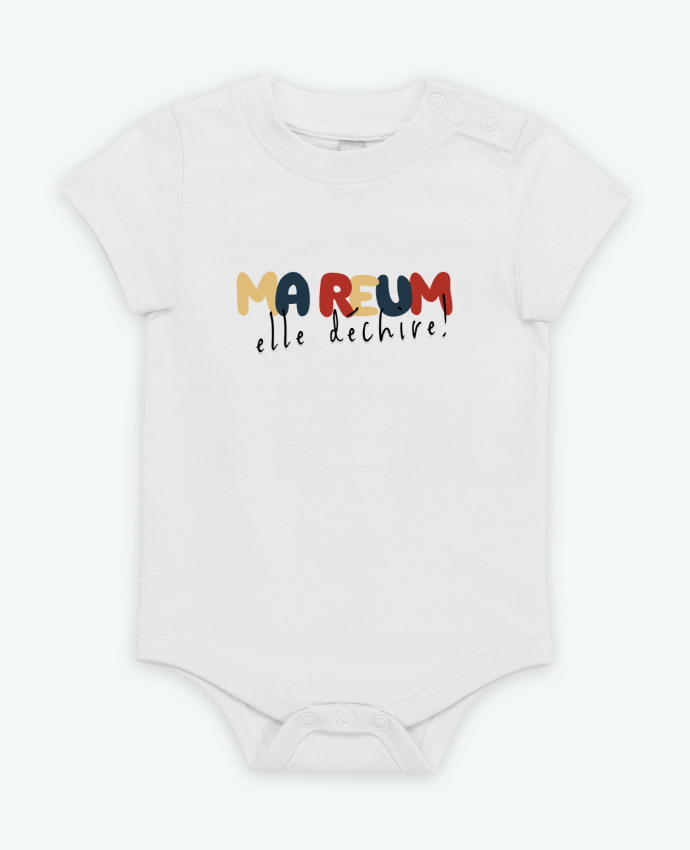 Body bébé Ma reum elle déchire! par Le petit monde de Kélyan