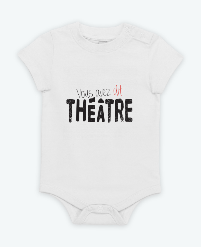 Body bébé Vous avez dit Théâtre par berth99