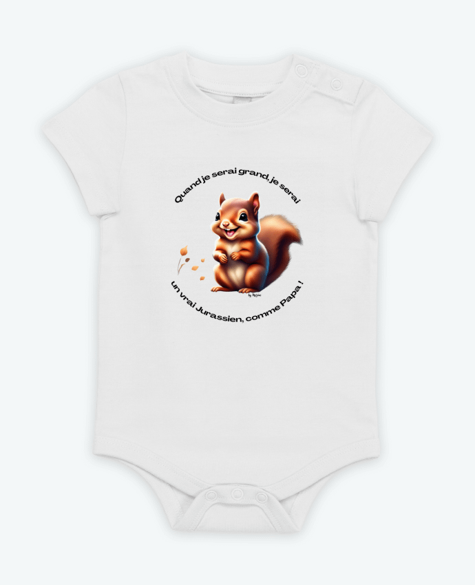 Body bébé Quand je serai grand, je serai un vrai Jurassien, comme Papa ! par JURAFAN
