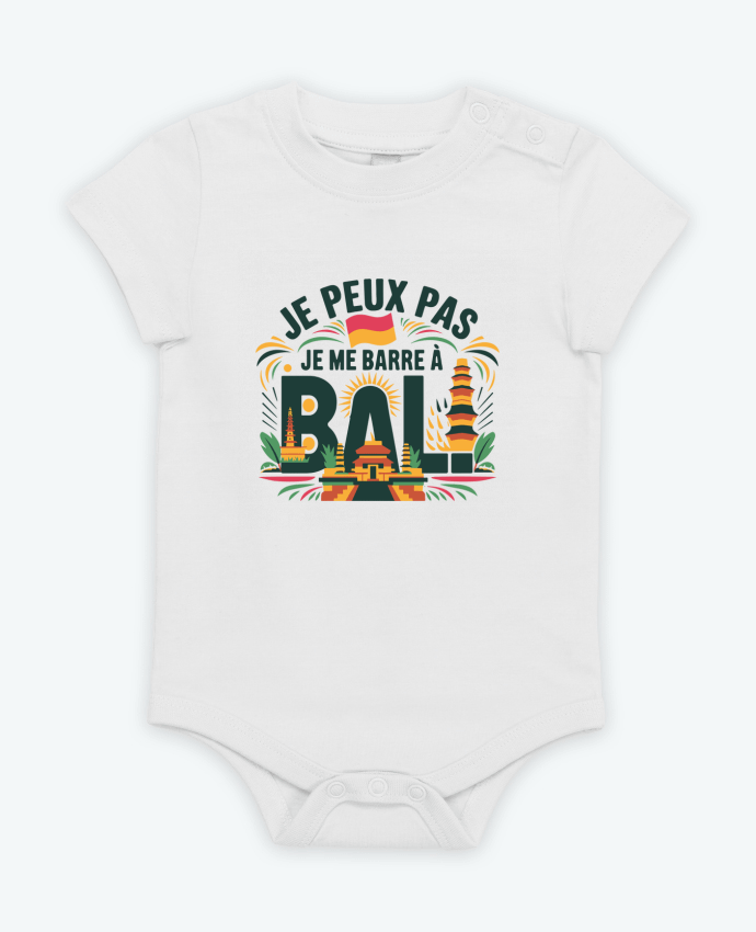 Body bébé je peux pas je me barre à Bali par bwilfy