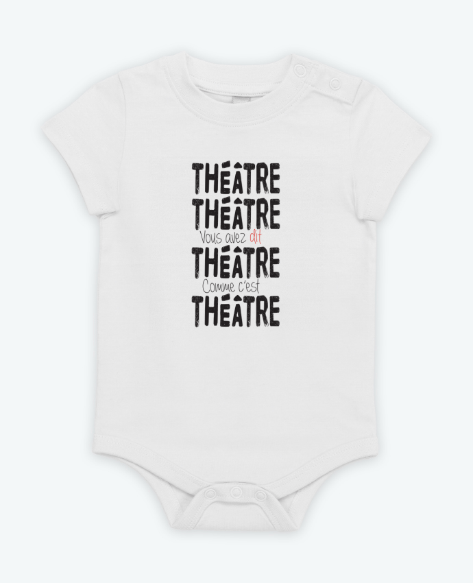 Body bébé Théâtre, Théâtre, vous avez dit Théâtre, comme c'est Théâtre par berth99