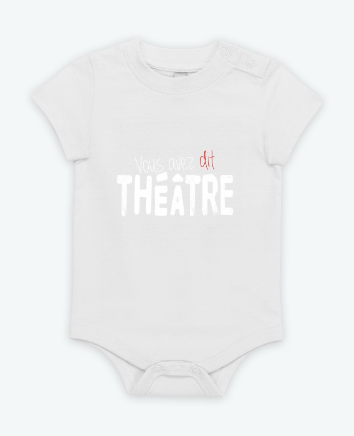 Body bébé Vous avez dit Théâtre par berth99