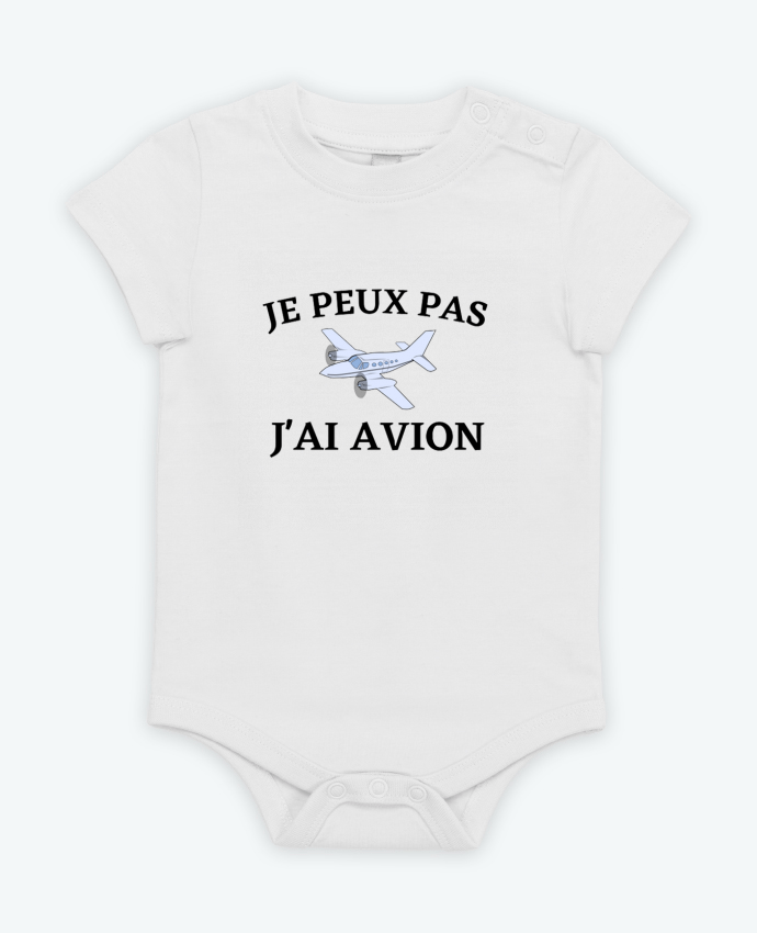 Body bébé Je peux pas j'ai avion par Frenchydesign
