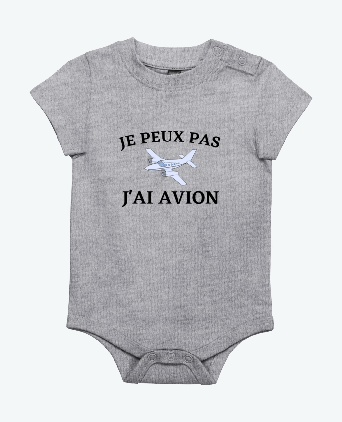 Body bébé Je peux pas j'ai avion par Frenchydesign