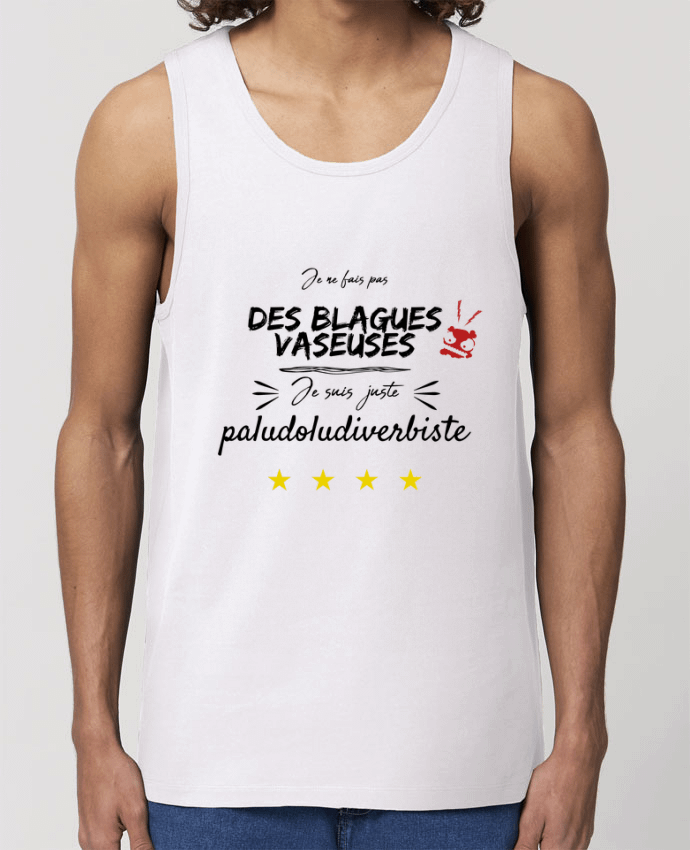 Débardeur Homme je ne fais pas de blagues vaseuses Par AlineDC