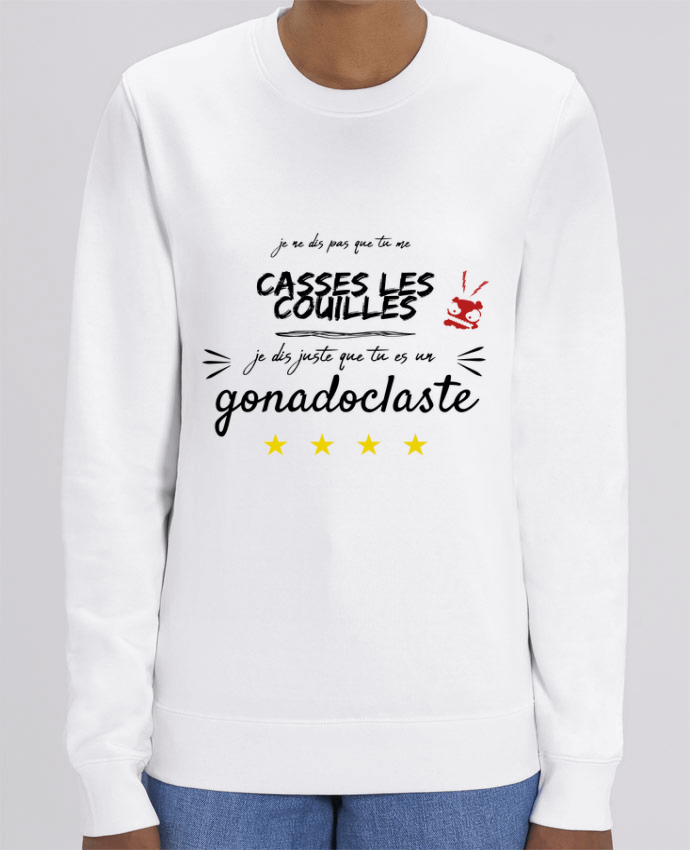 Sweat-shirt tu es juste gonadoclaste Par AlineDC