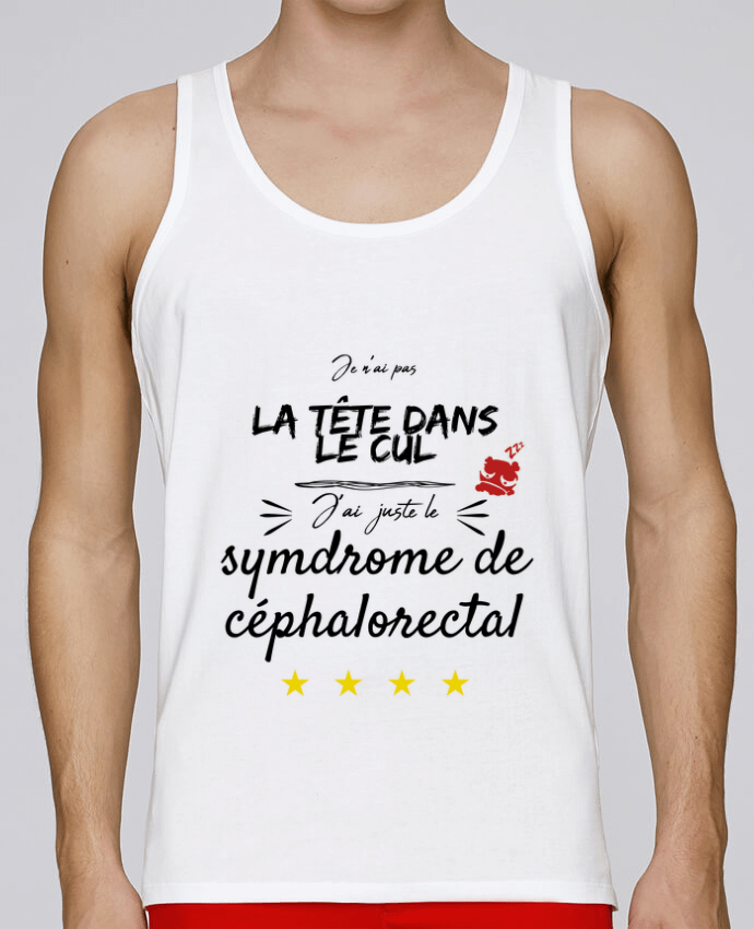Débardeur homme j'ai juste le syndrome de céphalorectal par AlineDC 100% coton bio
