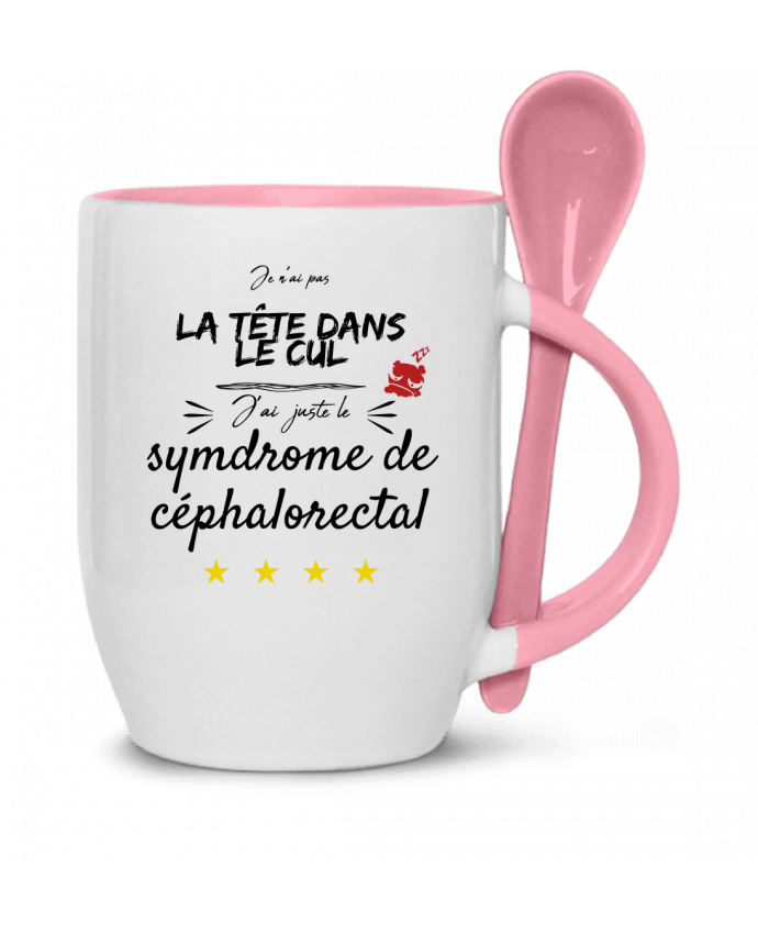  Tasse cuillère j'ai juste le syndrome de céphalorectal par AlineDC