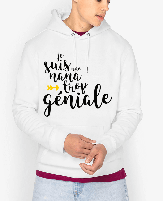 Sweat capuche unisexe Bio Je suis une nana trop géniale Par tunetoo