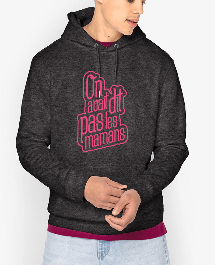 Hoodie On avait dit pas les mamans Par tunetoo
