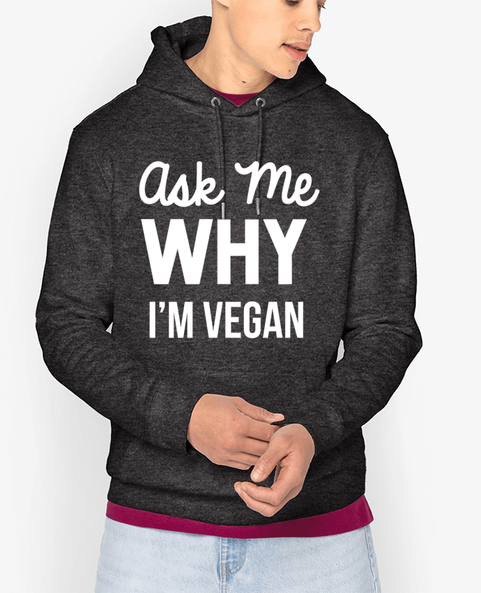 Hoodie Ask me why I'm vegan Par Bichette