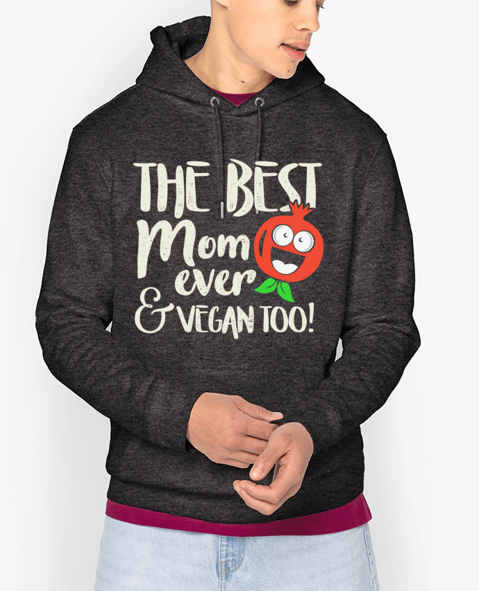 Hoodie The best mom ever & vegan too Par Bichette