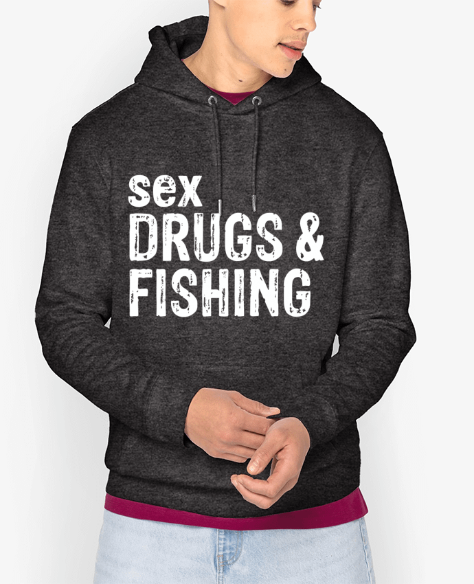 Hoodie Sex Drugs Fishing Par Original t-shirt