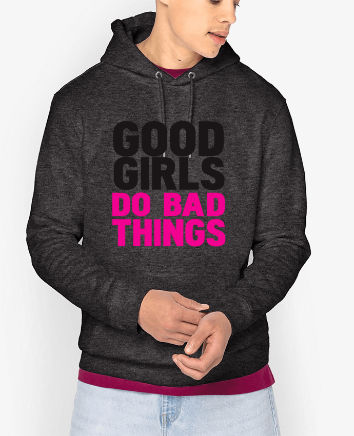 Hoodie Good girls do bad things Par justsayin