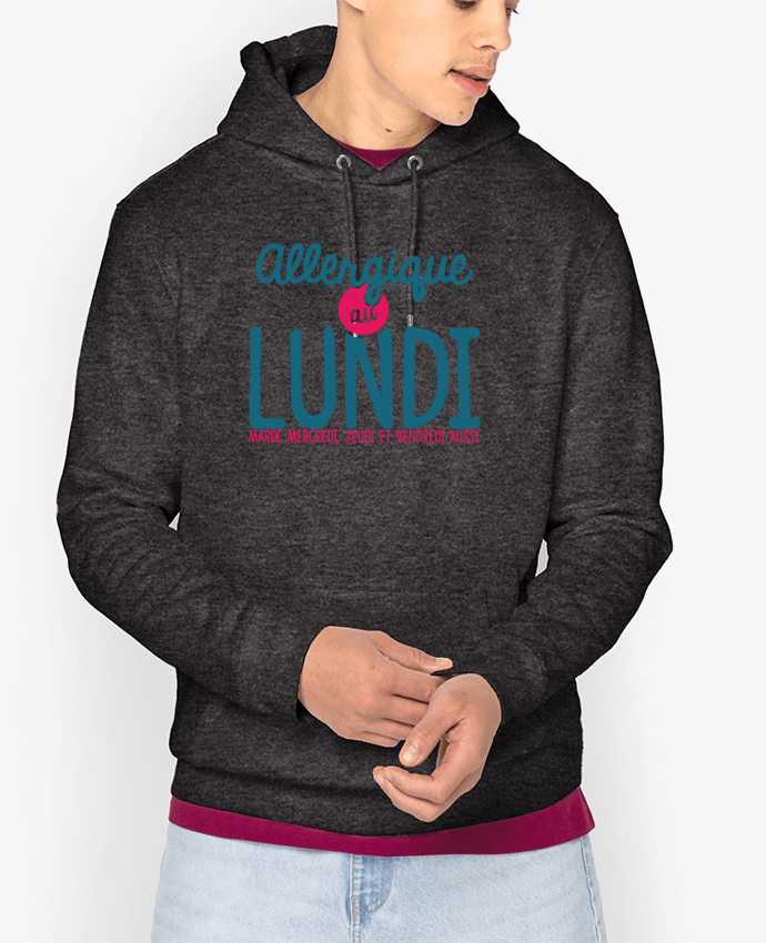 Hoodie ALLERGIQUE AU LUNDI ... MAIS PAS QUE Par PTIT MYTHO