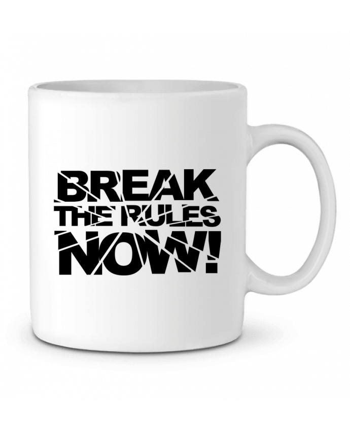 Ceramic Mug Break The Rules Now ! by Freeyourshirt.com