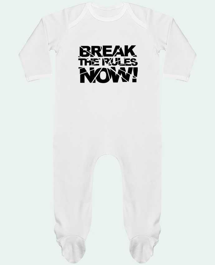 Body Pyjama Bébé Break The Rules Now ! par Freeyourshirt.com